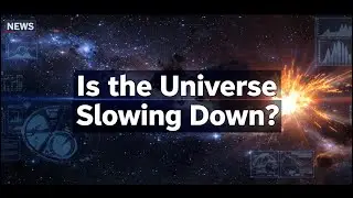 Вселенная замедляется? Шокирующее новое открытие в области темной энергии: объяснение.