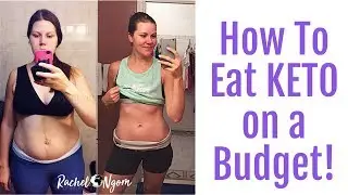 Keto on a Budget: 10 Tips for Eating Keto on a Budget!