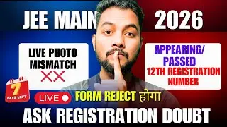 Live|JEE Main 2026 Registration Doubt|Live Photo Mismatch|12th Registration Number JEE Main 2026