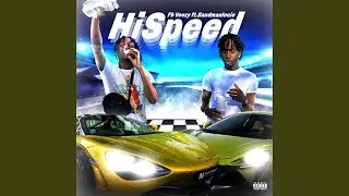 HiSpeed (feat. BandManLouie)