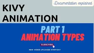 Kivy Animation Part 1: Animation types (Kivy Documentation Explained)