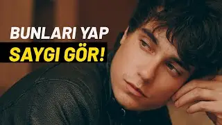 Saygı Görmek İçin Bunları Mutlaka Yap!