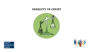 Inequity in Court (INC) Zoom Presentation | YASI 2021