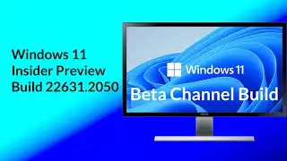 Windows 11 Build 22631.2050: 23H2 Features rolled out, Big Changes, Improvements & More