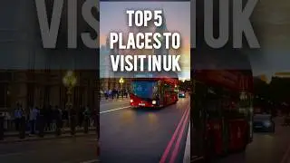 Top 5 places to visit in uk 2025 #shorts #uk #shortsvideo #travel