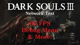 Revisiting the Dark Souls 3 Network Test