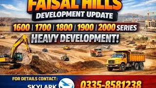 Development Update FAISAL HILLS Block A