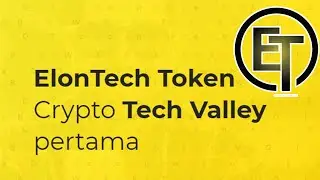 ElonTech Token Crypto Tech Valley Pertama Anti Rug