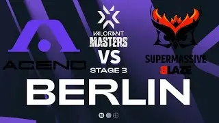 EMEA Clash! Acend vs SuperMassive Blaze HIGHLIGHTS┃VCT Masters Berlin Day 7