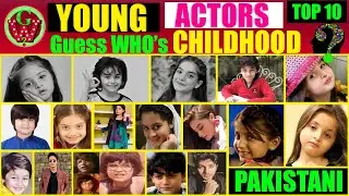 Top 10 Young Pakistani Actors | Who Had Shocking Childhood | Guess the Names?? (Chlallenge)