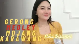 GERONG MEDLEY MOJANG KARAWANG ~ SILVI RISVIANI