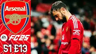 UNTIED'S BIGGEST LOSS AT OLD TRAFFORD ! FC 25 ARSENAL CAREER MODE S1 E13