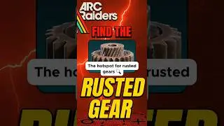 БЫСТРЫЙ Rusted Gear &mdash; точное местоположение! #arcraid#ers #rustedgear #arcraidersgame #arcraiders...