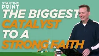 The Biggest Catalyst to a Strong Faith | Dave Nelson