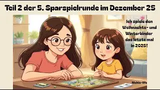 🎲 Teil 2 der 5. Spielerunde im Dezember 25 🎲 #sparspiele #sparchallenge