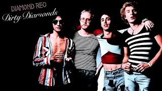 DIAMOND REO - Dirty Diamonds