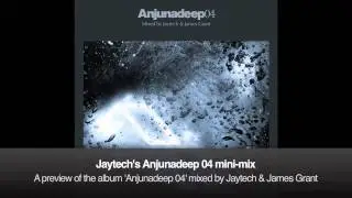Jaytech's Anjunadeep 04 mini-mix