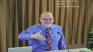 Studies In Ruth, Pt.12        (Ruth 4:1-10)          (Richard Warmack)        1/18/26