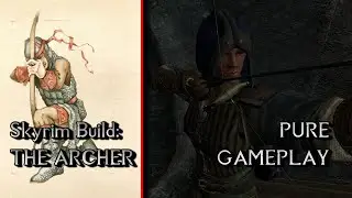 Skyrim Build Pure Gameplay - The Archer