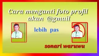 cara mengganti foto profil akun ll@gmail