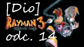 [Dio] Pograjmy sobie w Rayman 3 odc. 14