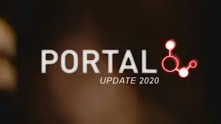 Portal Update 2020 - Портал 2020 GamePlay