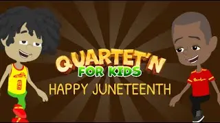Quartet'n for Kids - Juneteenth