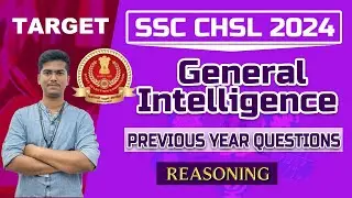 SSC Chsl 2024 Exam : General Intelligence Previous Year Questions Paper | SSC 2024 Exam PYQ's
