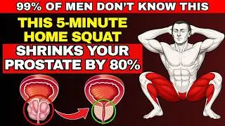 MAN OVER 50: This Quick At-Home Exercise Reduces Prostate Size by 80% - Prostate Enlargement