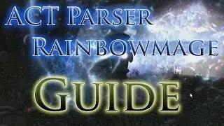 FFXIV: HW &mdash; Что такое парсер? Руководство по установке ACT и оверлея RainbowMage