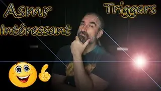 ASMR  - TRIGGERS  - intéressant - rien que pour toi😝
