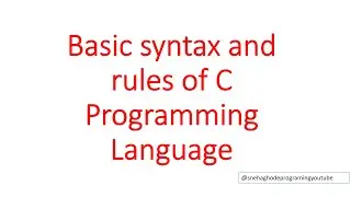 Basic syntax of c programming | Basic rules of C language