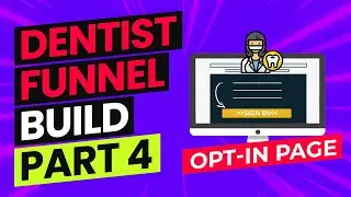 Dentist Opt In Page Build in ClickFunnels   Dental Marketing   Part 4
