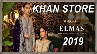 SIFONA PRESENTS NEW BOOK OF || ELMAS / CHIFFON / VELVET COLLECTION 2019 WITH PRICE || KHAN STORE ||