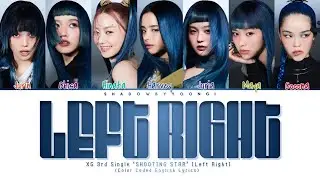 [CC FOR PART CORRECTIONS] XG - 'LEFT RIGHT' (Color Coded English Lyrics) | ShadowByYoongi