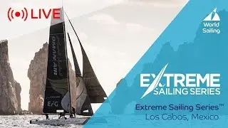 LIVE Sailing | Extreme Sailing Series&trade; | Los Cabos, Mexico | Sunday 2nd December 2018