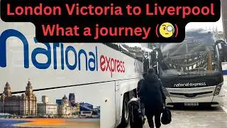 London Victoria to Liverpool Coach with National express Price, stops and Guidance⭐️   4K