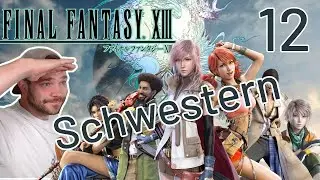 Let's Play Final Fantasy 13 [Ger] 12 - Eiskalte Schwestern