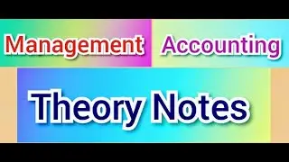 MANAGEMENT ACCOUNTING : SCOPE AND FUNCTION || THEORY NOTES BASICS 