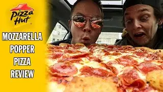 Pizza Hut's Mozzarella Popper Pizza Review!