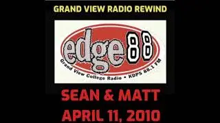 Sean Roberts & Matt Porter DJ Show -- Grand View Radio Rewind April 11, 2010 KDPS Des Moines