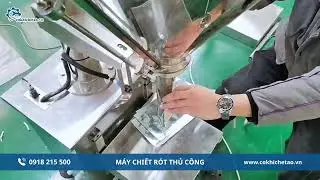 Máy Chiết Rót Thủ Công Đơn Giản Dễ Vận Hành | Cơ Khí Miền Nam