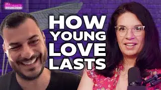 How Young Love Lasts | Ask a Matchmaker Podcast with Matchmaker Maria