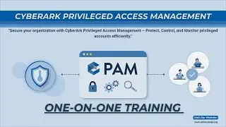 🔐 CyberArk Privileged Access Management (PAM) Training