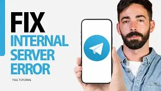 How To Fix Internal Server Error On Telegram App 2025