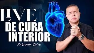 Como receber a cura interior? Pastor Evanir Vieira