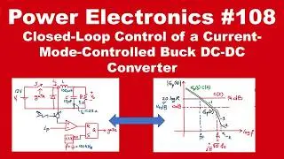 PE #108: Closed-Loop Control of a Current-Mode-Controlled Buck DC-DC Converter