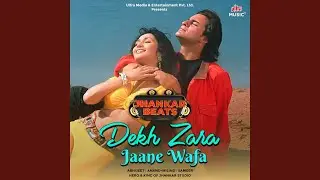 Dekh Zara Jaane Wafa - Jhankar Beats