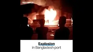 Dozens killed, hundreds injured in Bangladesh container depot fire