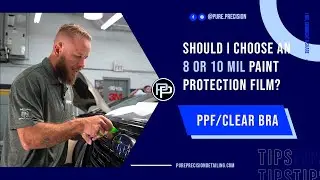 8 Mil VS 10 Mil Paint Protection Film. What is the best?